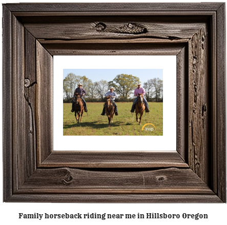 family horseback riding near me in Hillsboro, Oregon